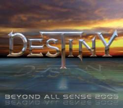 Destiny (SWE) : Beyond all Sense